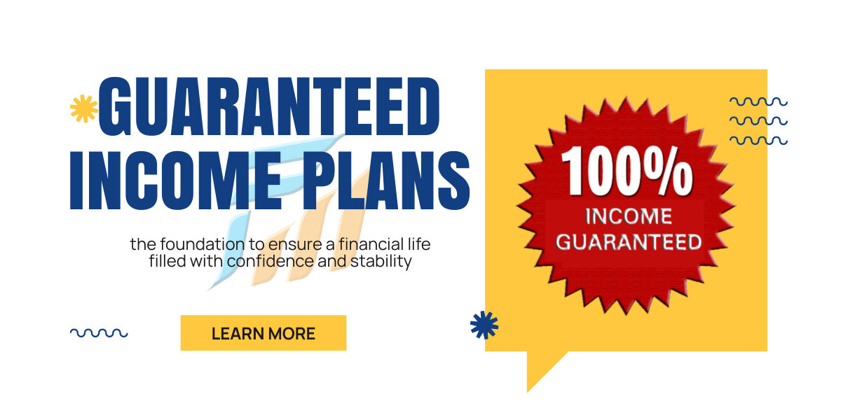 Guaranteed Income Plans for financial goals